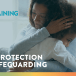 Child Protection and Safeguarding
